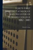 FORTY-FIRST ANNUAL CATALOGUE AND REGISTE di HOWARD COLLEGE edito da LIGHTNING SOURCE UK LTD
