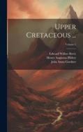 Upper Cretaceous ...; Volume 1 di Maryland Geological Survey edito da LEGARE STREET PR