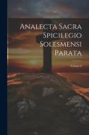 Analecta Sacra Spicilegio Solesmensi Parata; Volume 8 di Anonymous edito da LEGARE STREET PR