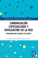 Comunicacion Especializada Y Divulgacion En La Red di Gianluca Pontrandolfo, Sara Piccioni edito da Taylor & Francis Ltd