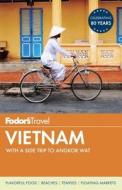 Fodor's Vietnam di Fodor's edito da Random House Usa Inc