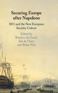 Securing Europe after Napoleon edito da Cambridge University Press