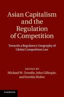 Asian Capitalism and the Regulation of Competition edito da Cambridge University Press
