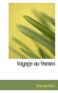 Voyage Au Yemen di Anonymous edito da Bibliolife