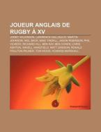 Joueur Anglais De Rugby Xv: Liste Des di Livres Groupe edito da Books LLC, Wiki Series