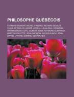 Philosophe Qu B Cois: Fernand Dumont, Mi di Livres Groupe edito da Books LLC, Wiki Series