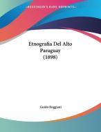 Etnografia del Alto Paraguay (1898) di Guido Boggiani edito da Kessinger Publishing