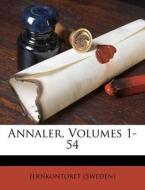 Annaler, Volumes 1-54 di Jernkontoret edito da Nabu Press