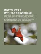 Mortel De La Mythologie Grecque: Androm di Source Wikipedia edito da Books LLC, Wiki Series