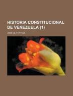 Historia Constitucional De Venezuela (1) di Jos Gil Fortoul, Jose Gil Fortoul edito da General Books Llc