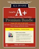 CompTIA A+ Certification Premium Bundle: All-in-One Exam Guide, Tenth Edition with Online Access Code for Performance-Ba di Mike Meyers edito da McGraw-Hill Education