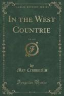 In The West Countrie, Vol. 1 Of 3 (classic Reprint) di May Crommelin edito da Forgotten Books