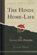 The Hindu Home-life (classic Reprint) di Kaccoo Mal Manucha edito da Forgotten Books