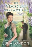 The Viscount Who Vexed Me di Julia London edito da HQN BOOKS