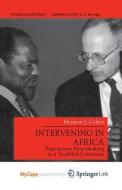 Intervening In Africa di Cohen H. Cohen edito da Springer Nature B.V.