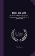 Right And Duty edito da Palala Press