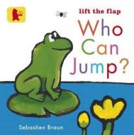 Who Can Jump? di Sebastien Braun edito da Walker Books Ltd