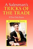 A Salesman's Tricks of the Trade di Winston Nash edito da Xlibris