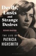 Devils, Lusts And Strange Desires di Professor Richard Bradford edito da Bloomsbury Publishing PLC