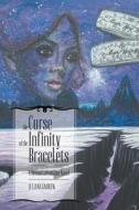 The Curse Of The Infinity Bracelets - A Vienna Lafontaine Novel di Juliana Andrew edito da Friesenpress