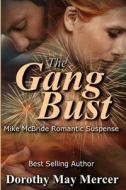The Gang Bust: Library Edition di Dorothy May Mercer edito da Createspace