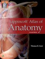 Lippincott Atlas of Anatomy di Thomas R. Gest edito da LIPPINCOTT RAVEN