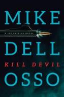 Kill Devil di Mike Dellosso edito da TYNDALE HOUSE PUBL