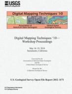Digital Mapping Techniques ?10? Workshop Proceedings di U. S. Department of the Interior edito da Createspace