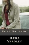 Port Salerno di Ilexa Yardley edito da Createspace