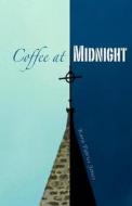Coffee at Midnight di Kara Patrice Jones edito da Createspace