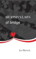 Murphys Laws of Bridge di Joe Blatnick edito da AuthorHouse