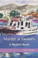 Murder at Swami's: Mystery & Suspense di M. L. Borges edito da Createspace