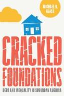 Cracked Foundations di Michael Glass edito da University of Pennsylvania Press