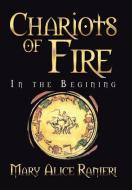 Chariots of Fire di Mary Alice Ranieri edito da Xlibris