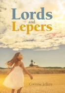Lords and Lepers di Corinne Jeffery edito da FriesenPress