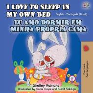 I Love to Sleep in My Own Bed (English Portuguese Bilingual Book - Brazilian) di Shelley Admont, Kidkiddos Books edito da KidKiddos Books Ltd.