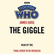 Doctor Who: The Giggle di James Goss edito da BBC Audio