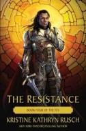 The Resistance di Kristine Kathryn Rusch edito da WMG Publishing, Inc.