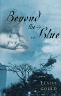 Beyond the Blue di Leslie Gould edito da Waterbrook Press