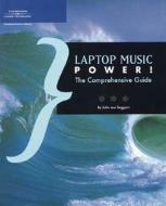 Laptop Music Performance Power! di Premier Development, John Von Seggern, Muska Development edito da Cengage Learning, Inc