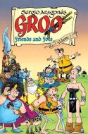 Groo: Friends And Foes Volume 2 di Mark Evanier, Sergio Aragones edito da Dark Horse Comics