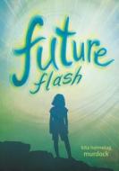 Future Flash di Kita Helmetag Murdock edito da SKY PONY PR