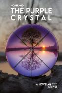 Noah And The Purple Crystal di BEN JOHNSON edito da Lightning Source Uk Ltd