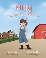 Milly Moves to the Farm di Rich Hebron edito da Blue Byron Books