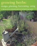 Design, Planting, Harvesting, Using di Jessica Houdret edito da Anness Publishing