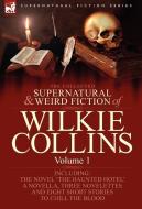 The Collected Supernatural and Weird Fiction of Wilkie Collins di Wilkie Collins edito da LEONAUR