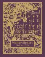 WALTER SICKERT di Thomas Kennedy edito da TATE GALLERY PUBLISHING