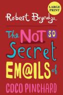 The Not So Secret Emails Of Coco Pinchard di Robert Bryndza edito da Raven Street Publishing
