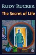 SECRET OF LIFE di Rudy Rucker edito da TRANSREAL BOOKS