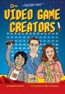 Awesome Minds: Video Game Creators di Alejandro Arbona edito da Duo Press LLC
